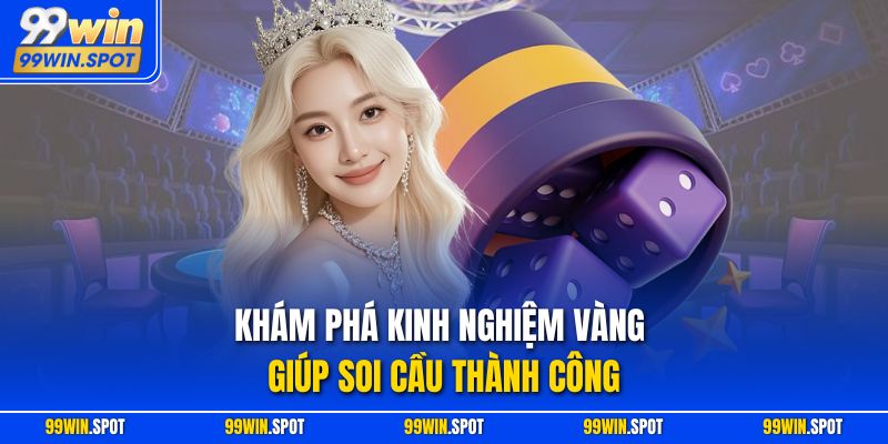 Khám phá kinh nghiệm vàng giúp soi cầu thành công