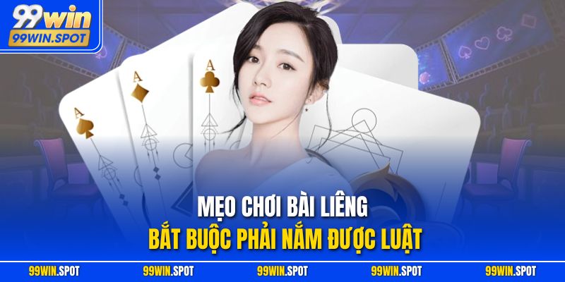 Mẹo chơi bài Liêng bắt buộc phải nắm được luật